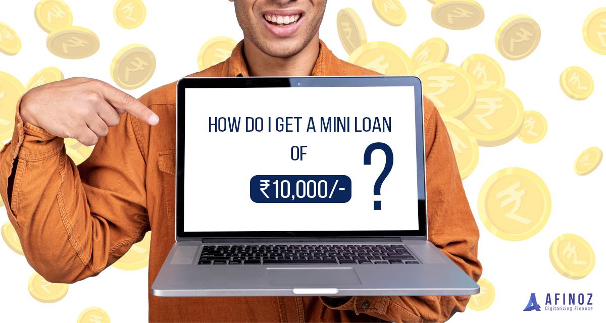 Personal Loan: How Do I Get a Mini Loan of ₹ 10,000?